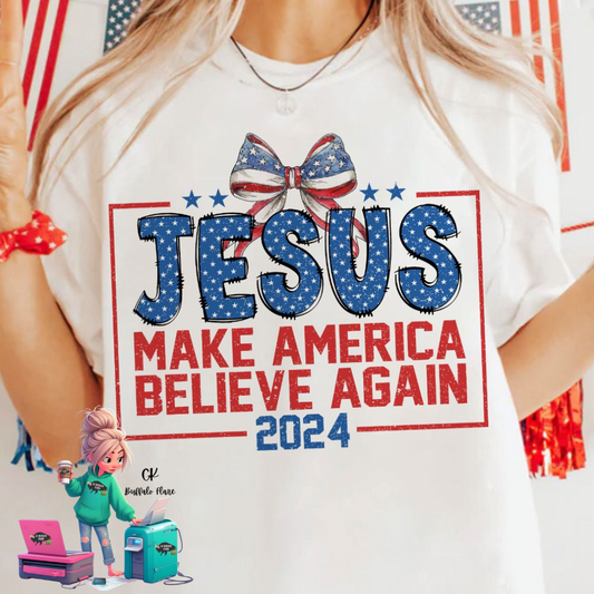 Jesus Make America Believe Again