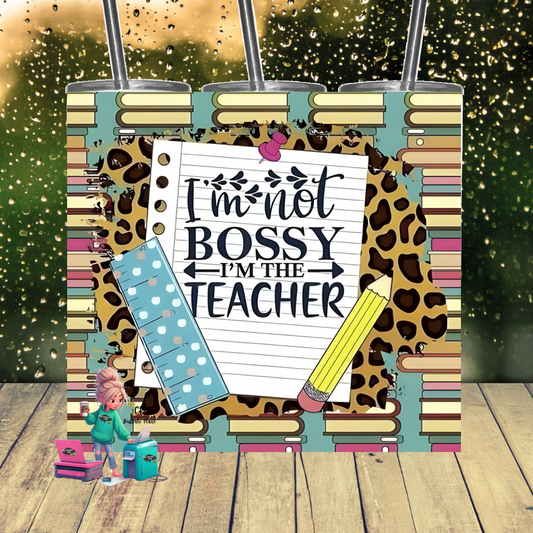 Im not bossy I’m the teacher